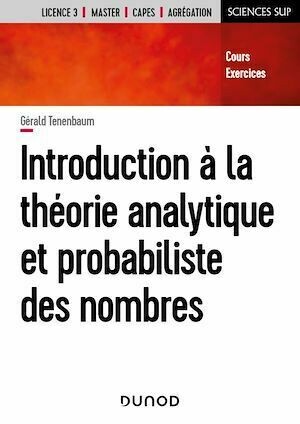 Introduction à la théorie analytique et probabiliste des nombres - Gérald Tenenbaum - Dunod