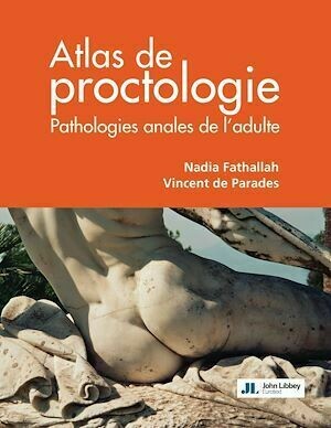 Atlas de proctologie - Nadia Fathallah, Vincent de Parades - John Libbey