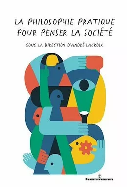 La philosophie pratique pour penser la société