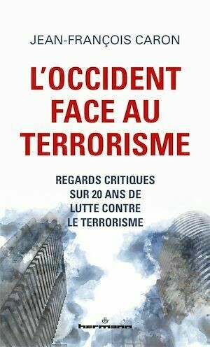 L’Occident face au terrorisme - Jean-François Caron - Hermann