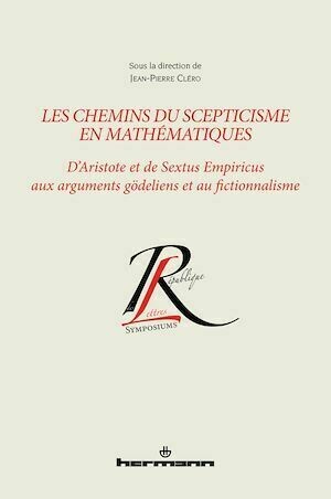 Les chemins du scepticisme en mathématiques - Jean-Pierre Cléro - Hermann
