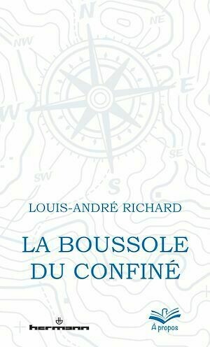 La boussole du confiné - Louis-André Richard - Hermann