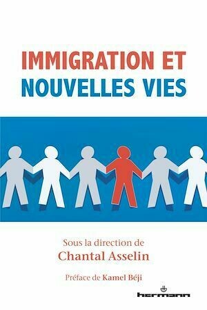 Immigration et nouvelles vies - Chantal Asselin - Hermann