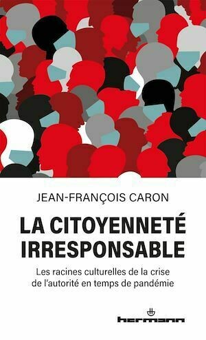 La citoyenneté irresponsable - Jean-François Caron - Hermann