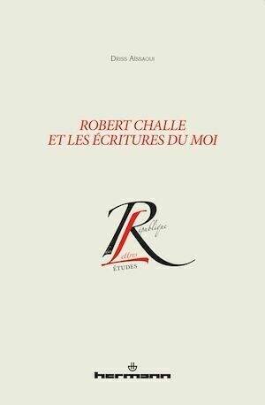 Robert Challe et les écritures du moi - Driss Aïssaoui - Hermann