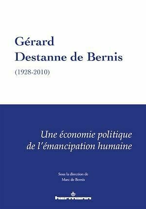 Gérard Destanne de Bernis (1928-2010) - Gérard Destanne De Bernis, Marc de Bernis - Hermann