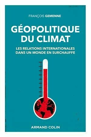 Géopolitique du climat - François Gemenne - Armand Colin