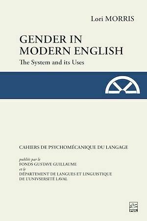 Gender in Modern English - Lori Morris - Presses de l'Université Laval