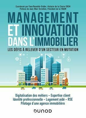 Management et innovation dans l'immobilier - Collectif Collectif - Dunod