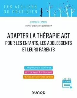 Adapter la thérapie ACT pour les enfants, les adolescents et leurs parents