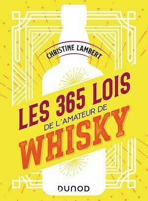 Les 365 lois de l'amateur de whisky - Christine Lambert - Dunod