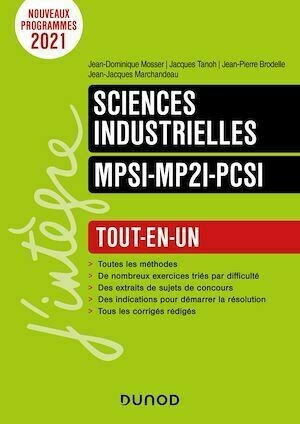 Sciences industrielles pour l'ingénieur MPSI-MP2I -PCSI - Jean-Dominique Mosser, Jacques Tanoh, Jean-Jacques Marchandeau, Jean-Pierre Brodelle - Dunod