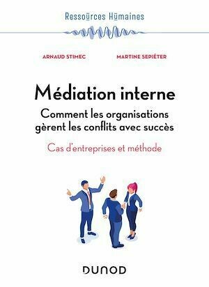 Médiation interne - Arnaud Stimec, Martine Sepiéter - Dunod