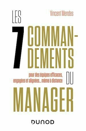 Les 7 commandements du manager - Vincent Mendes - Dunod