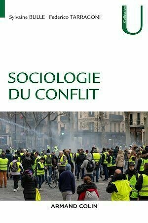 Sociologie du conflit - Federico TARRAGONI, Sylvaine BULLE - Armand Colin