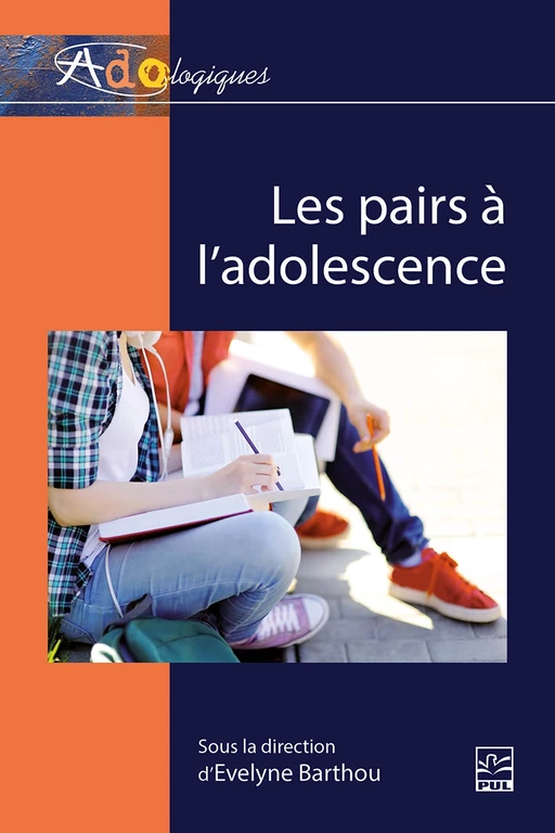 Les pairs à l'adolescence -  Collectif - Presses de l'Université Laval