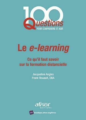 Le e-learning - Frank Rouault, Jacqueline Angles - Afnor Éditions