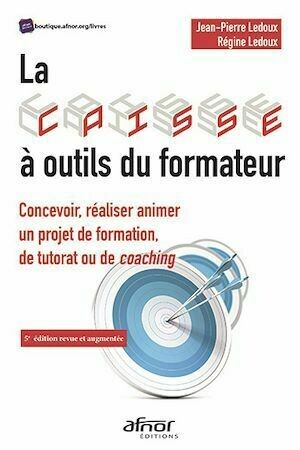 La caisse à outils du formateur - Jean-Pierre Ledoux, Régine Ledoux - Afnor Éditions