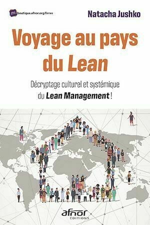 Voyage au pays du Lean - Natacha Jushko - Afnor Éditions
