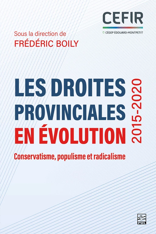 Les droites provinciales en évolution (2015-2020) - Collectif Collectif - Presses de l'Université Laval