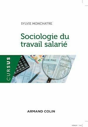 Sociologie du travail salarié - Sylvie Monchatre - Armand Colin