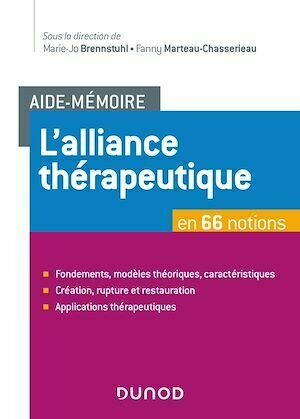 Aide-Mémoire - L'alliance thérapeutique - Marie-Jo Brennstuhl, Fanny Marteau-Chasserieau - Dunod