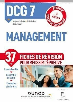 DCG 7 Management - Fiches de révision - 2e éd. - Sabine Sépari, Morgane LE BRETON, Kévin Herlem - Dunod