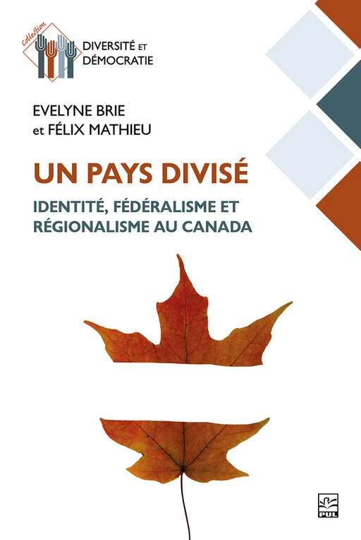 Un pays divisé - Evelyne Brie, Félix Mathieu - Presses de l'Université Laval