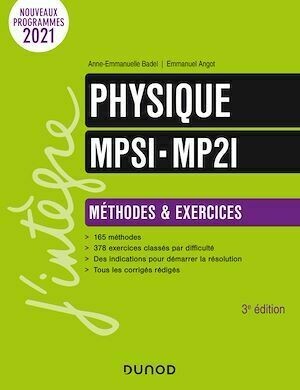 Physique Méthodes et Exercices MPSI-MP2I - 3e éd. - Anne-Emmanuelle Badel, Emmanuel Angot - Dunod