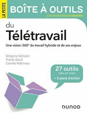 La petite boîte à outils du télétravail - Grégoire Epitalon, Frantz Gault, Camille Rabineau - Dunod