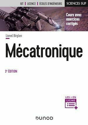 Mécatronique - 3e éd. - Lionel Birglen - Dunod