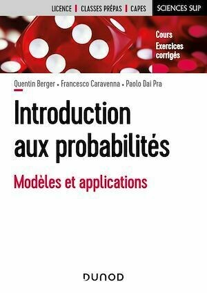 Introduction aux probabilités - Francesco Caravenna, Paolo Dai Pra, Quentin Berger - Dunod