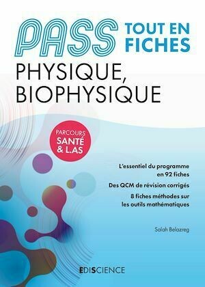 PASS Fiches de Physique et Biophysique - Salah Belazreg - Ediscience