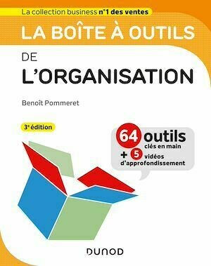 La boîte à outils de l'Organisation - 3e éd. - Benoît Pommeret - Dunod