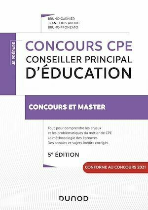 Concours CPE - Conseiller principal d'éducation - 5e éd. - Jean-Louis Auduc, Bruno Garnier, Bruno Pronzato - Dunod