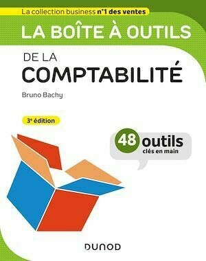 La boîte à outils de la comptabilité - 3e éd. - Bruno Bachy - Dunod