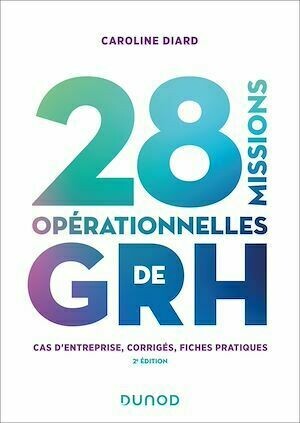 28 missions opérationnelles de GRH - 2e éd. - Caroline Diard - Dunod
