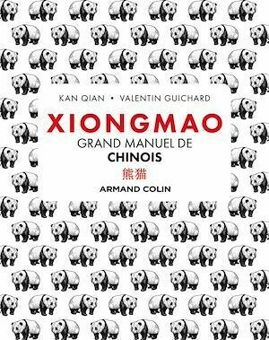 Xiongmao - Grand manuel de chinois - Qian Kan - Armand Colin