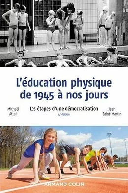 L'éducation physique de 1945 à nos jours - 4e éd.