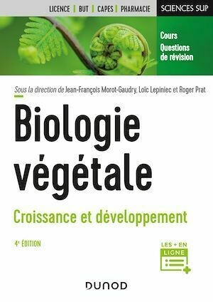 Biologie végétale : Croissance et développement - 4e éd. -  Collectif - Dunod