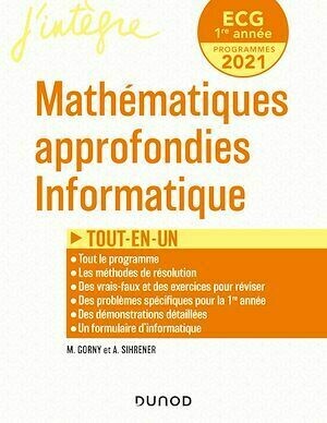 ECG 1 - Mathématiques approfondies, Informatique - Tout-en-un - Matthias Gorny, Antoine Sihrener - Dunod