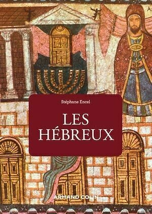 Les Hébreux - 2e éd - Stéphane Encel - Armand Colin