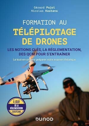 Formation au télépilotage de drones - Gérard Pujol, Nicolas Kestens - Dunod