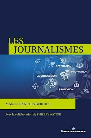 Les journalismes - Marc-François Bernier - Hermann