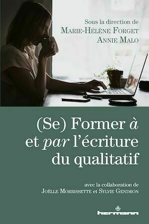 (Se) Former à et par l'écriture du qualitatif - Marie-Hélène Forget, Anne Malo - Hermann