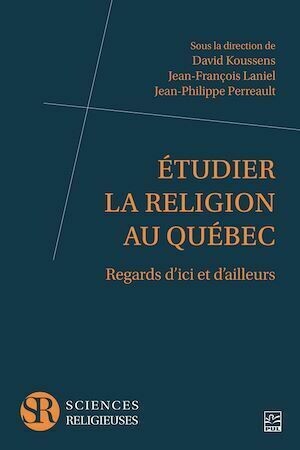 Étudier la religion au Québec - Jean-François Laniel, David Koussens - Hermann