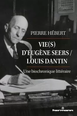 Vie(s) d'Eugène Seers / Louis Dantin