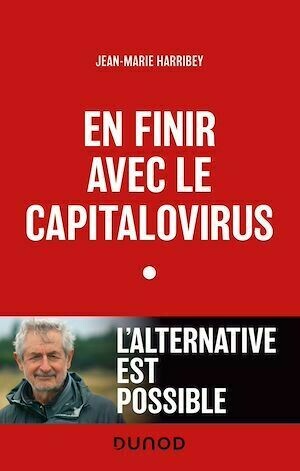 En finir avec le capitalovirus - Jean-Marie Harribey - Dunod