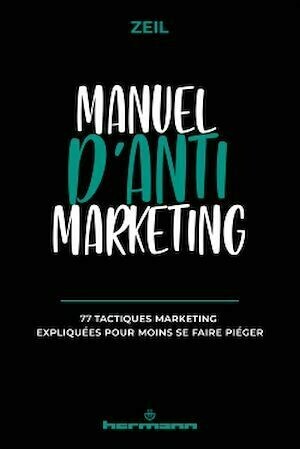 Manuel d'anti-marketing - Zeil Zeil - Hermann