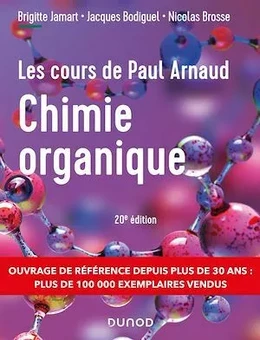 Les cours de Paul Arnaud - Cours de Chimie organique - 20e éd.